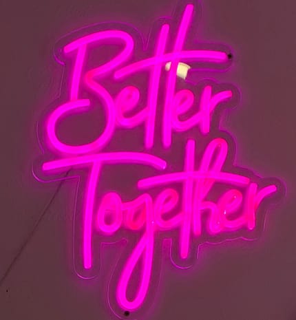Better Together Neon Sign